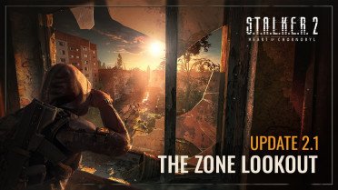 STALKER 2: Heart of Chornobyl - Διαθέσιμο το «The Zone Lookout» update (trailer)