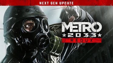 Metro Redux: έρχεται σε PS5 και Xbox Series με δωρεάν next-gen αναβάθμιση