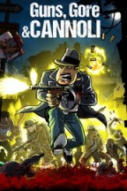 Guns, Gore & Cannoli