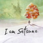 I Am Setsuna