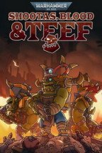 Warhammer 40k Shootas: Blood & Teef