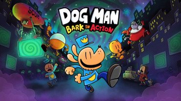 Ο Dog Man έρχεται σε κονσόλες και PC με το Dog Man: Bark in Action (trailer)